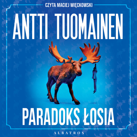 okładka Paradoks łosia audiobook | MP3 | Antti Tuomainen