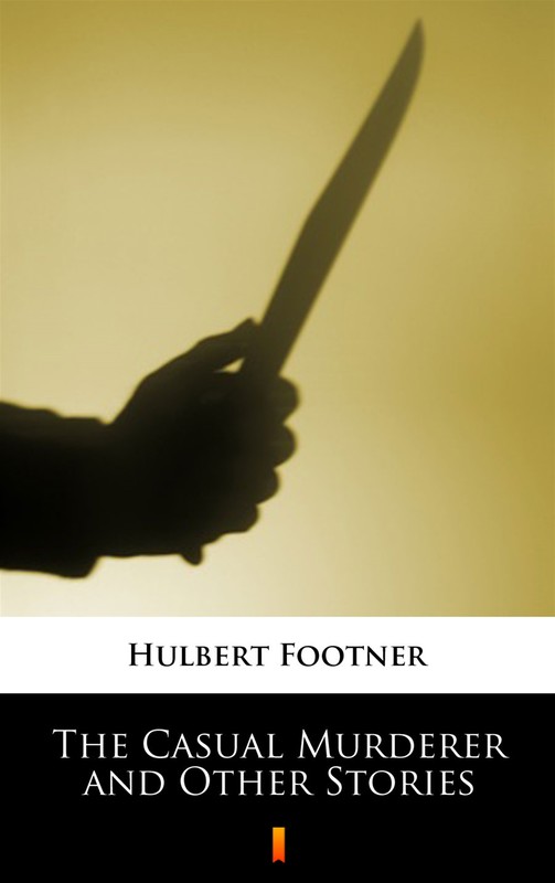 okładka The Casual Murderer and Other Stories ebook | epub, mobi | Hulbert Footner