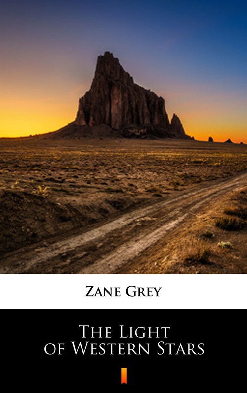 okładka The Light of Western Stars ebook | epub, mobi | Zane Grey