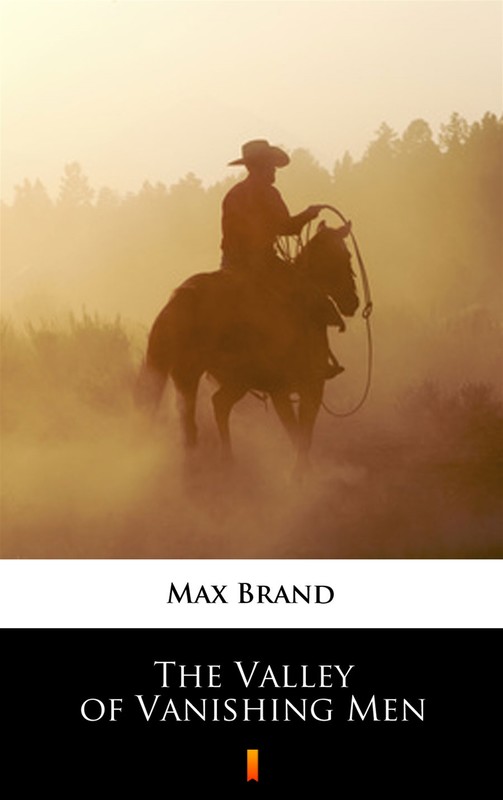 okładka The Valley of Vanishing Men ebook | epub, mobi | Max Brand