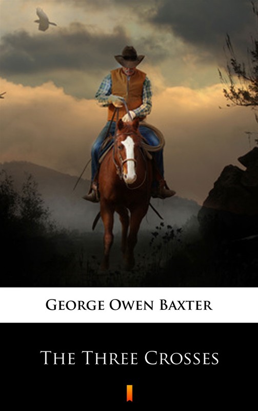 okładka The Three Crosses ebook | epub, mobi | George Owen Baxter