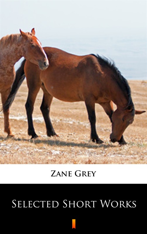 okładka Selected Short Works ebook | epub, mobi | Zane Grey