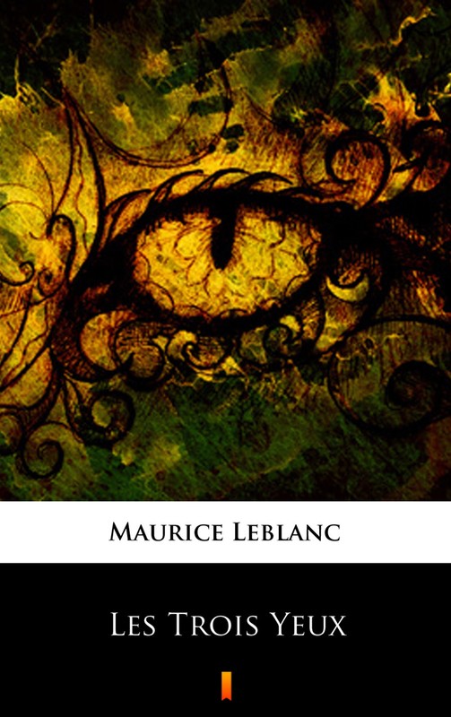 okładka Les Trois Yeux ebook | epub, mobi | Maurice Leblanc