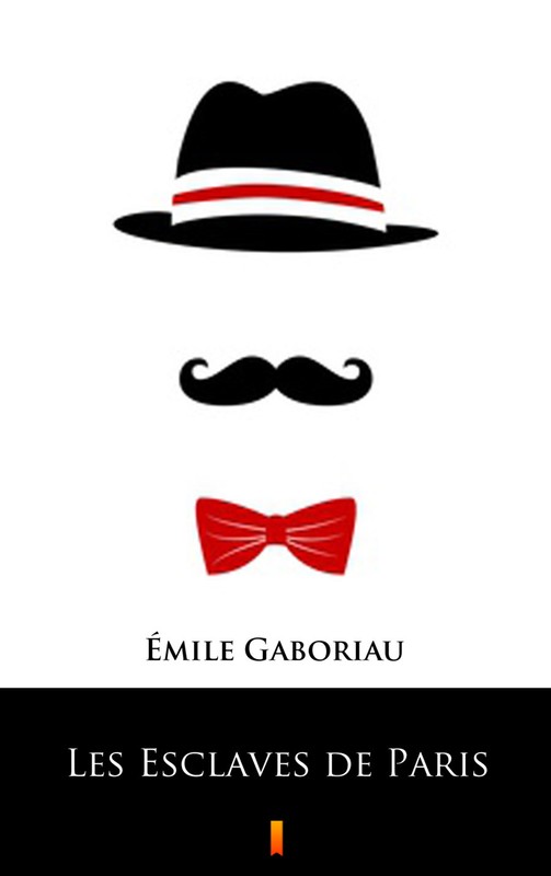 okładka Les Esclaves de Paris ebook | epub, mobi | Émile Gaboriau
