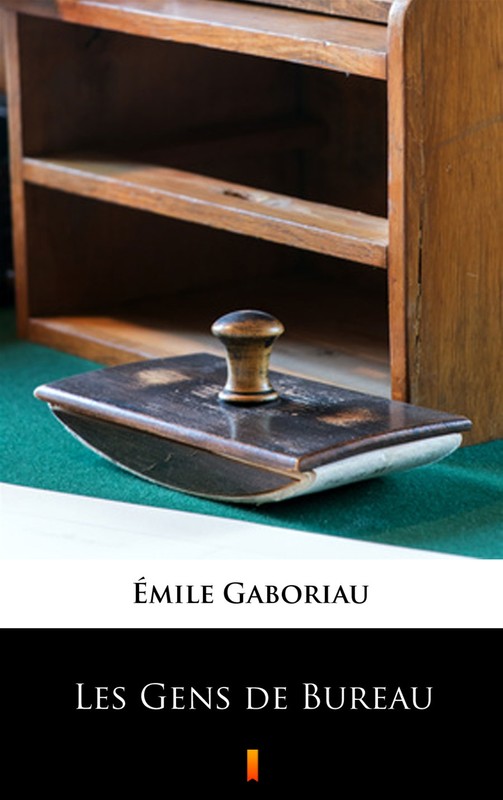 okładka Les Gens de Bureau ebook | epub, mobi | Émile Gaboriau