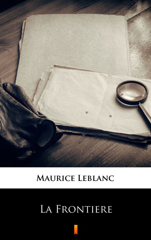 okładka La Frontière ebook | epub, mobi | Maurice Leblanc