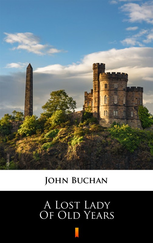 okładka A Lost Lady of Old Years ebook | epub, mobi | John Buchan