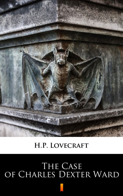 okładka The Case of Charles Dexter Ward ebook | epub, mobi | H. P. Lovecraft