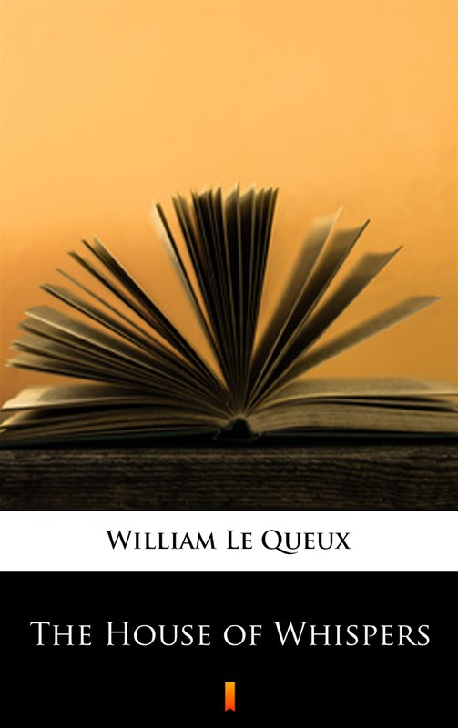 okładka The House of Whispers ebook | epub, mobi | William Le Queux