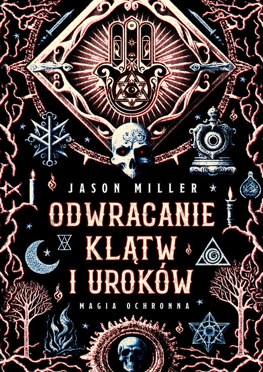 okładka Odwracanie klątw i uroków. Magia ochronna ebook | epub, mobi | Jason Miller
