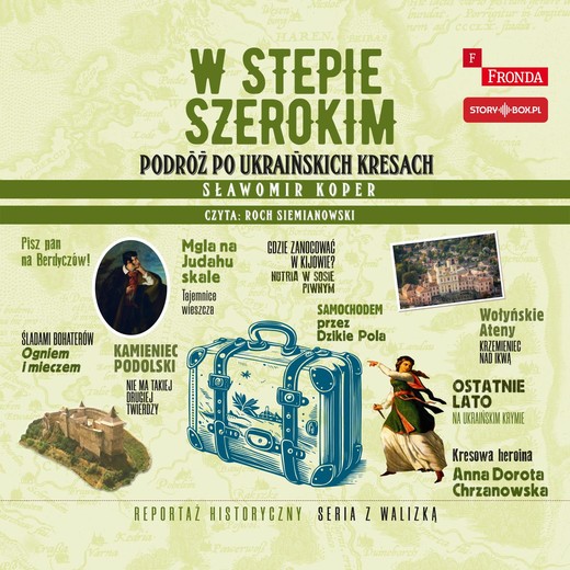 okładka W stepie szerokim. Podróż po ukraińskich Kresach audiobook | MP3 | Sławomir Koper