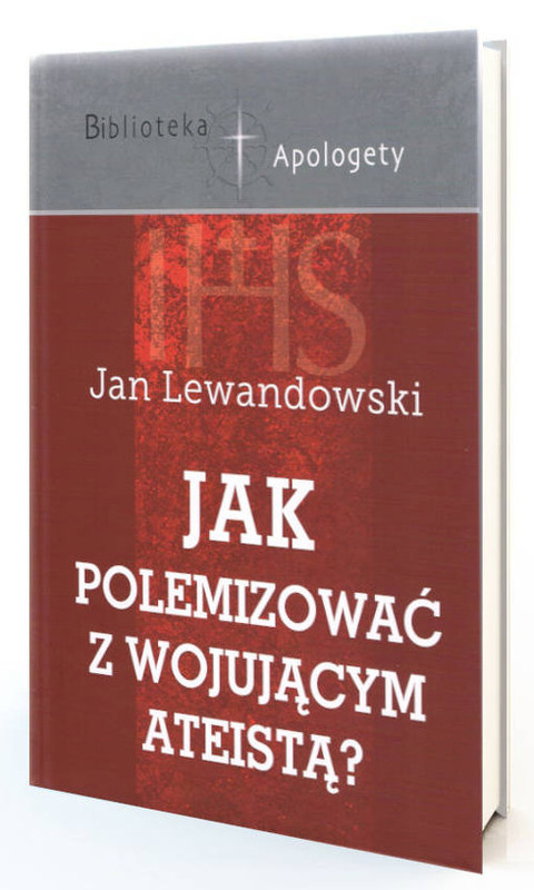 okładka Jak polemizować z wojującym ateistą książka | Jan F. Lewandowski