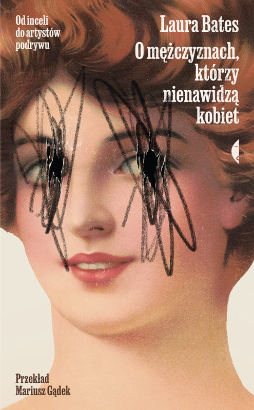 okładka O mężczyznach, którzy nienawidzą kobiet. Od inceli do artystów podrywu książka