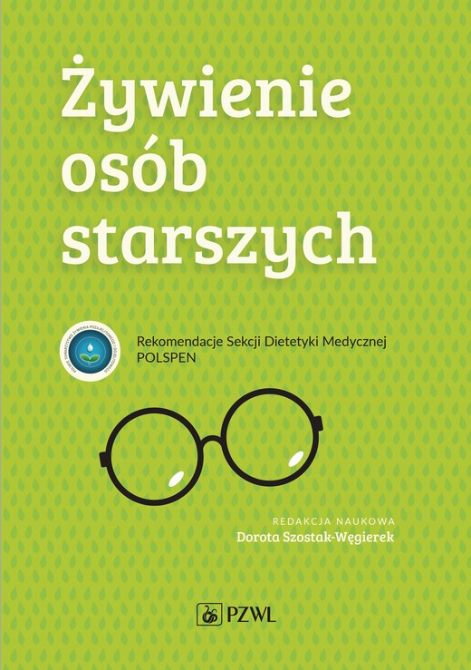 okładka Żywienie osób starszych. Rekomendacje Sekcji Dietetyki Medycznej POLSPEN książka | Dorota Szostak-Węgierek