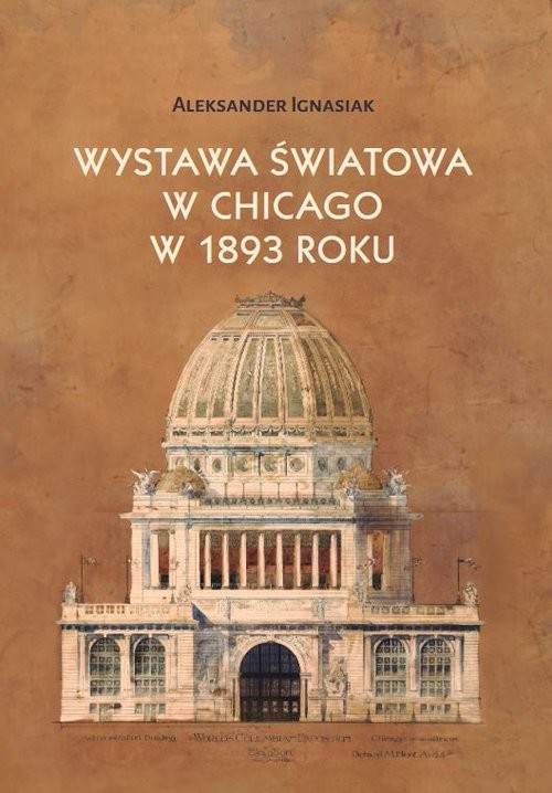 okładka Wystawa światowa w Chicago w 1893 roku książka