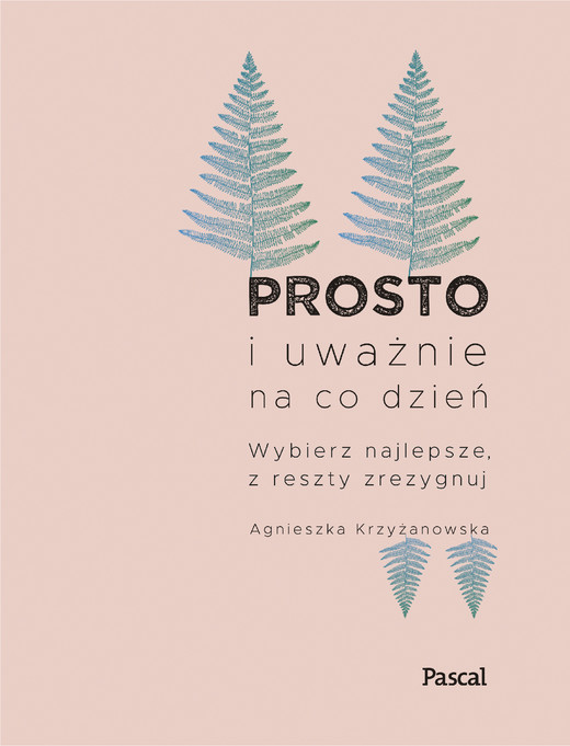 okładka Prosto i uważnie na co dzień wyd. 2024 książka | Agnieszka Krzyżanowska