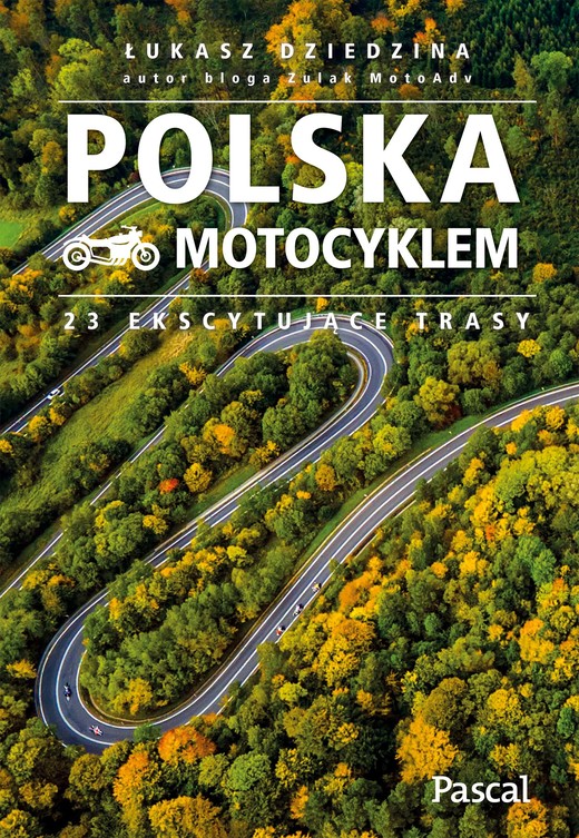 okładka Polska motocyklem. 23 ekscytujące trasy książka