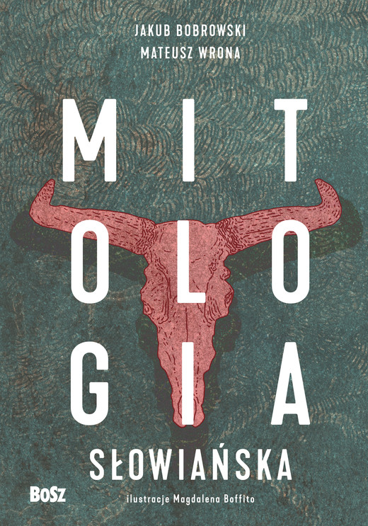 okładka Mitologia słowiańska ebook | epub, mobi | Mateusz Wrona, Jakub Bobrowski
