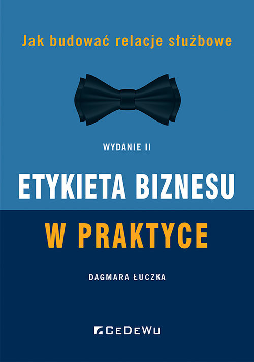 okładka Etykieta biznesu w praktyce Jak budować relacje służbowe książka