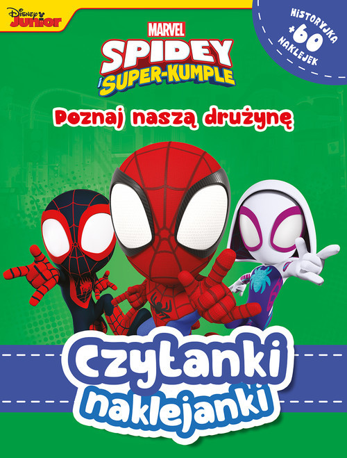 okładka Czytanki naklejanki. Poznaj naszą drużynę. Marvel Spidey i Super-kumple książka