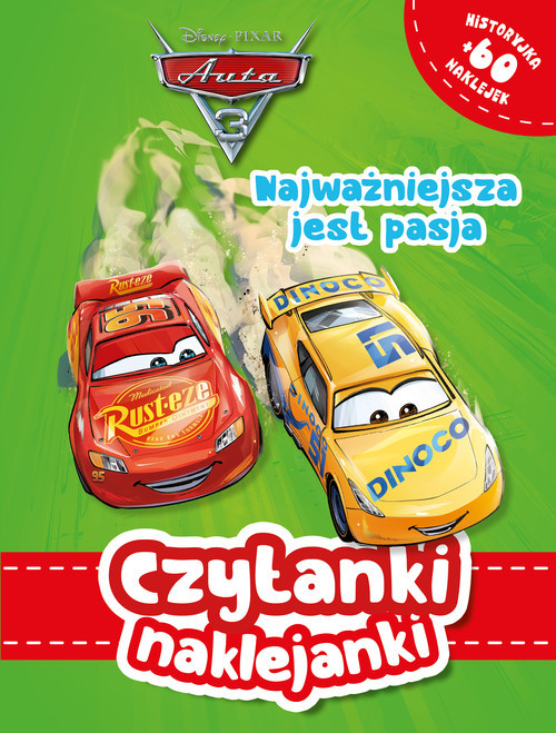 okładka Czytanki naklejanki. Najważniejsza jest pasja. Disney Pixar Auta 3 książka