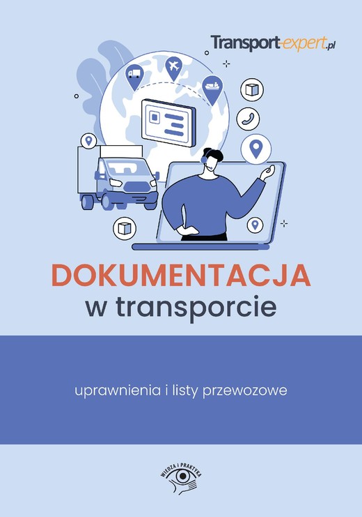 okładka Dokumentacja w transporcie – uprawnienia i listy przewozowe ebook | epub, mobi, pdf | Praca Zbiorowa