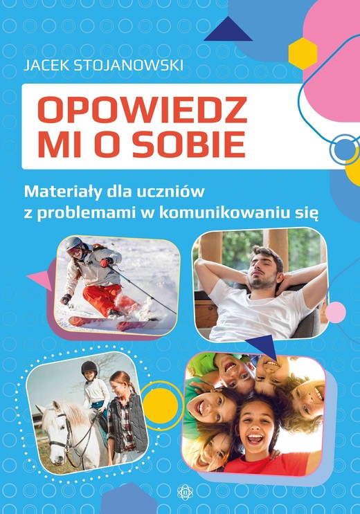 okładka Opowiedz mi o sobie karty pracy dla uczniów z problemami w komunikowaniu się książka