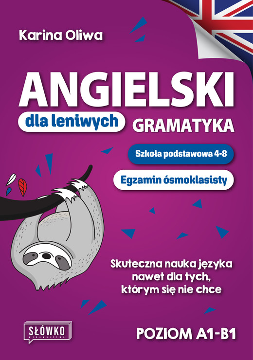 okładka Angielski dla leniwych. Gramatyka. Szkoła podstawowa 4-8. Egzamin ósmoklasisty książka