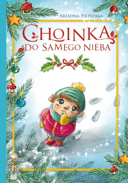 okładka Choinka do samego nieba książka | Ariadna Piepiórka