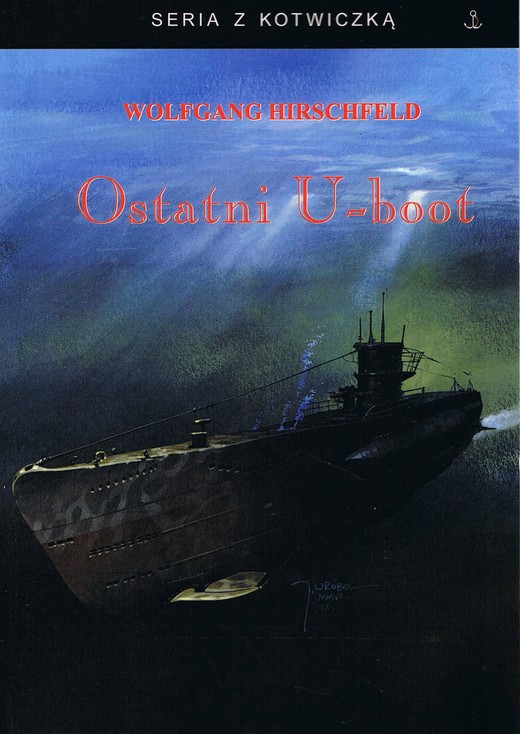 okładka Ostatni U-boot książka | Wolfgang Hirschfeld