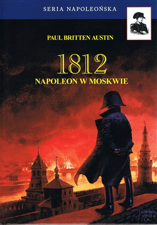 okładka 1812 Napoleon w Moskwie Tom 2 książka | Paul Britten Austin