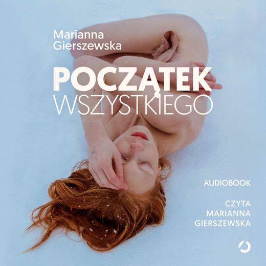 okładka Początek wszystkiego audiobook | MP3 | Marianna Gierszewska