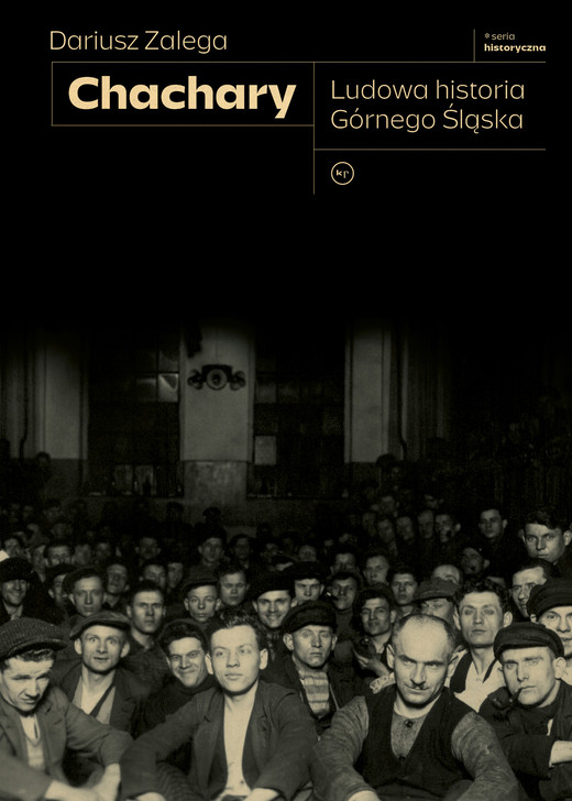 okładka Chachary. Ludowa historia Górnego Śląska ebook | epub, mobi | Dariusz Zalega