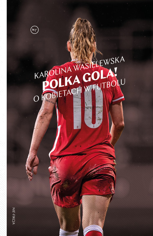 okładka Polka gola! ebook | epub, mobi | Karolina Wasielewska