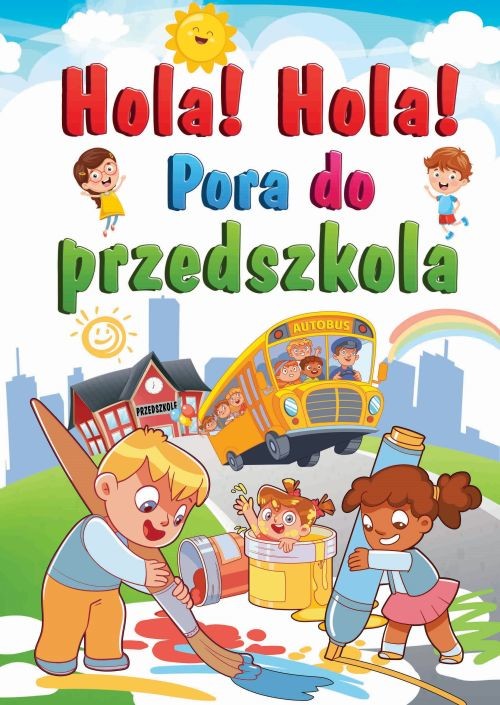 okładka Hola! Hola! Pora do przedszkola książka