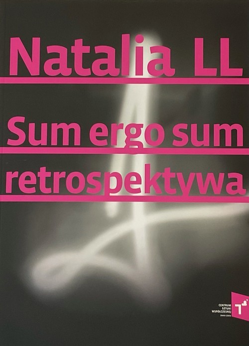 okładka Natalia LL Sum Ergo Sum retrospektywa książka