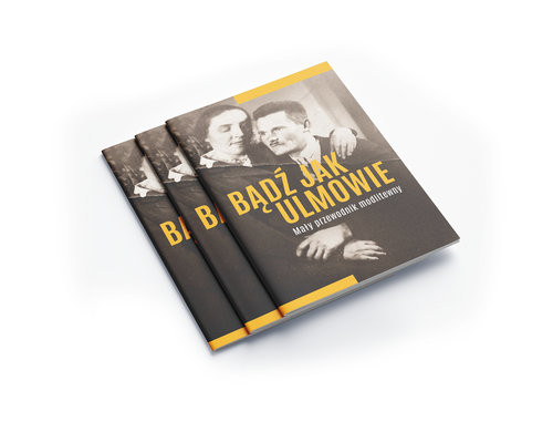 okładka Bądź jak Ulmowie. Mały przewodnik modlitewny książka | Michał Baranowski