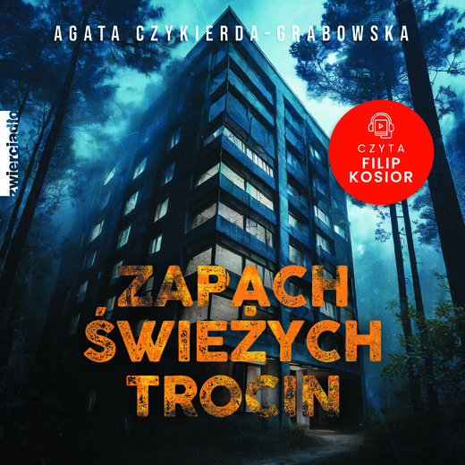 okładka Zapach świeżych trocin audiobook | MP3 | Agata Czykierda-Grabowska