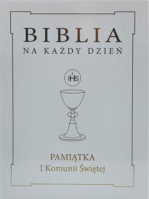 okładka Biblia na każdy dzień Pamiątka I Komunii Świętej. Złota obwoluta książka