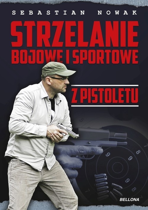 okładka Strzelanie bojowe i sportowe z pistoletu książka