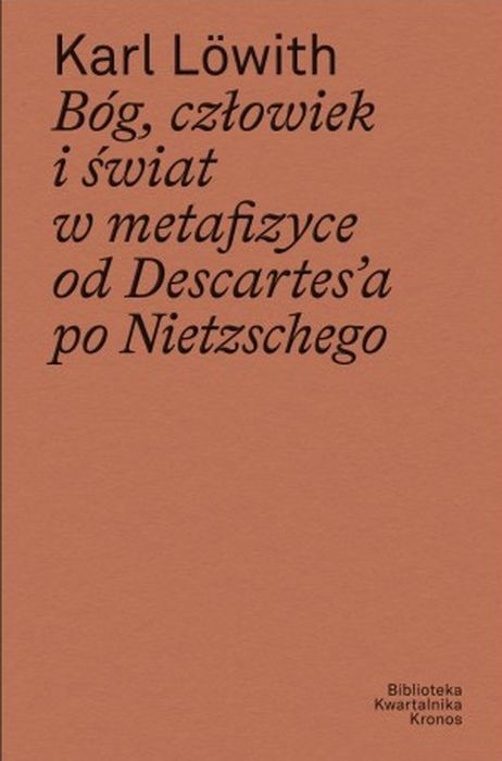okładka Bóg, człowiek i świat w metafizyce od Descartes’a po Nietzschego książka