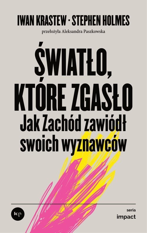 okładka Światło, które zgasło. Jak Zachód zawiódł swoich wyznawców wyd. 2 książka