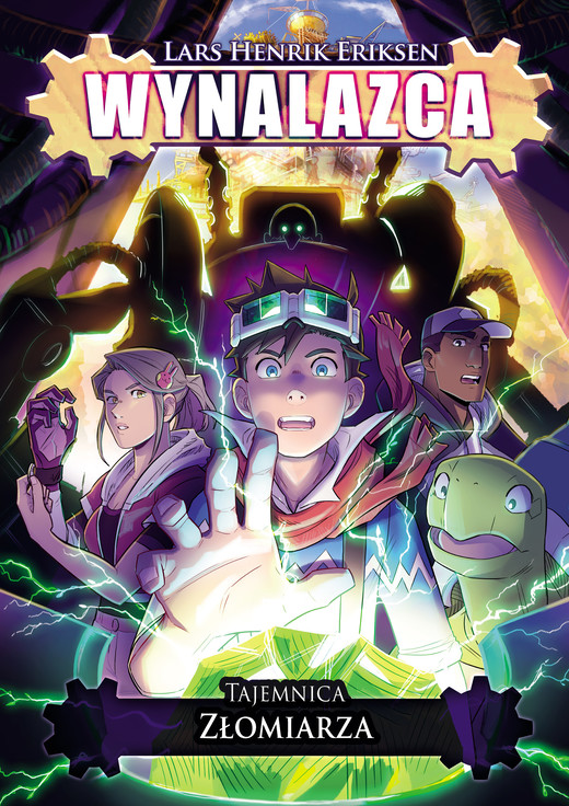 okładka Tajemnica Złomiarza. Wynalazca. Tom 2 książka