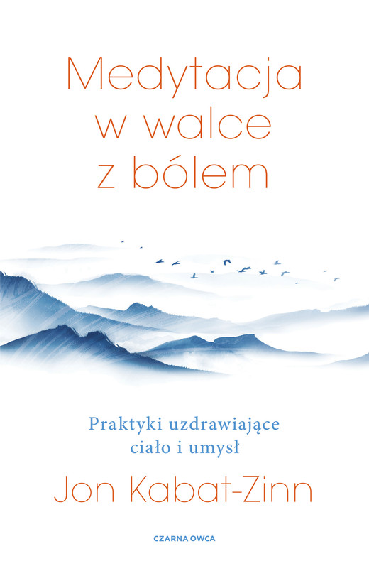 okładka Medytacja w walce z bólem. Praktyki uzdrawiające ciało i umysł książka