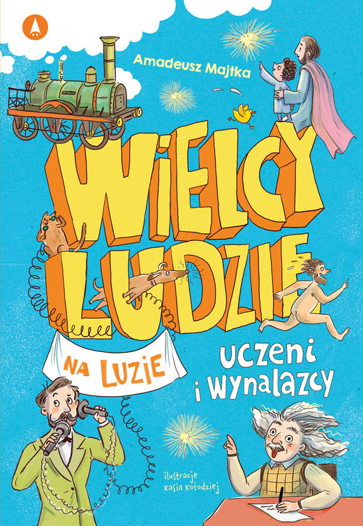 okładka Uczeni i wynalazcy. Wielcy ludzie na luzie książka