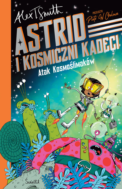 okładka Atak Kosmoślimaków! Astrid i Kosmiczni Kadeci. Tom 1 książka