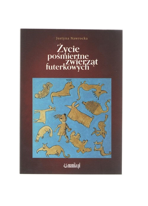 okładka Życie pośmiertne zwierząt futerkowych książka | Justyna Nawrocka