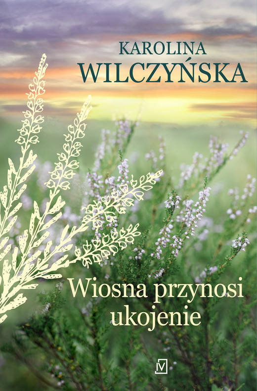 okładka Wiosna przynosi ukojenie ebook | epub, mobi | Karolina Wilczyńska