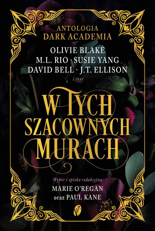 okładka W tych szacownych murach. Olivie Blake, M.L. Rio i inni ebook | epub, mobi | J.T. Ellison, David Walliams, Olivie Blake, M.L. Rio, Marie O’Regan, Paul Kane, Tori Bovalino, Susie Yang, Kate Weinberg, James Tate Hill, Kelly Andrew, Layne Fargo, Helen Grant, Phoebe Wynne