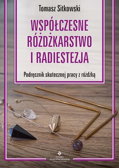 okładka Współczesne różdżkarstwo i radiestezja Podręcznik skutecznej pracy z różdżką książka